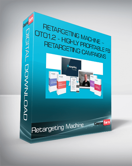 Retargeting Machine + OTO1,2 - Highly profitable FB retargeting campaigns