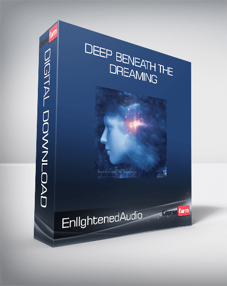EnllghtenedAudio - Deep Beneath the Dreaming