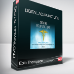 Epic Thompson - Digital Acupuncture