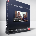 Harmon Brothers - Launch A Perfect Video Ad