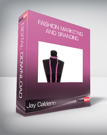 Jay Calderin - Fashion Marketing and Branding
