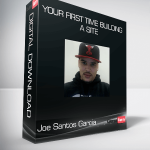 Joe Santos Garcia - Your First Time Building a Site