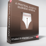 Khaled Al-Maskari - A Practical Guide To Business Writing