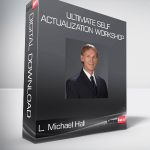 L. Michael Hall - Ultimate Self-Actualization Workshop