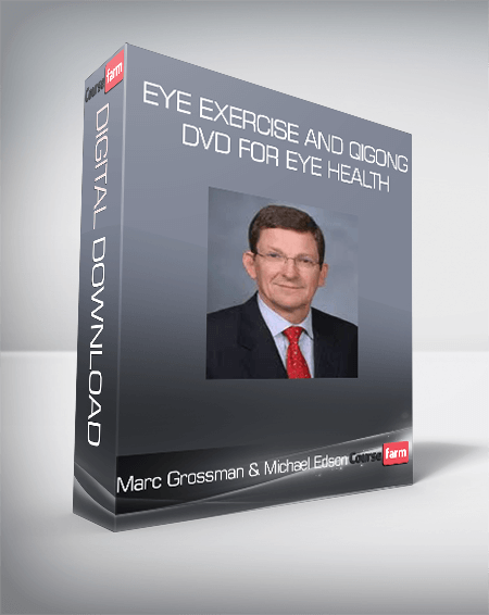 Marc Grossman & Michael Edson-Eye Exercise and Qigong DVD for Eye Health