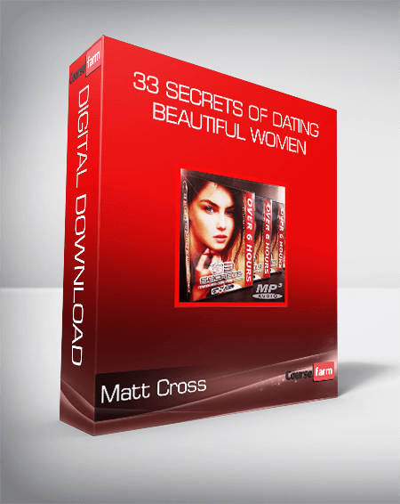 Matt Cross - 33 Secrets of Dating Beautiful Women