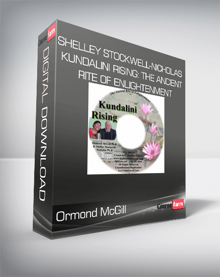 Ormond McGill & Shelley Stockwell-Nicholas - Kundalini Rising: The Ancient Rite of Enlightenment
