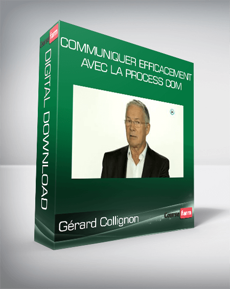 Gérard Collignon - Communiquer efficacement avec la Process Com