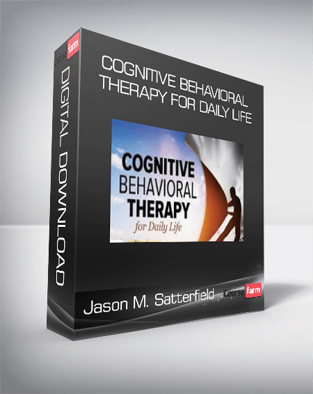 Jason M. Satterfield - Cognitive Behavioral Therapy for Daily Life