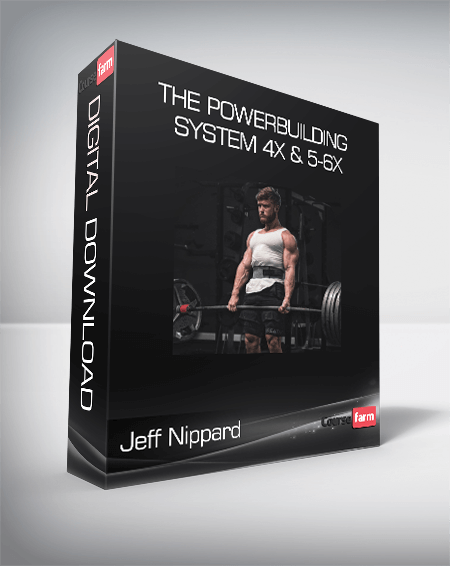 Jeff Nippard - The Powerbuilding System 4x & 5-6x