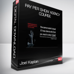 Joel Kaplan - Pay Per Show Agency Course