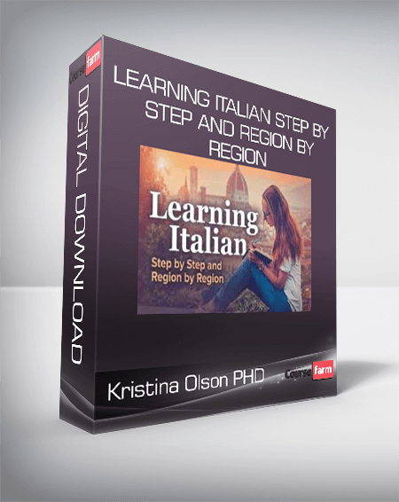 Kristina Olson PHD - Learning Italian Step by Step and Region by Region
