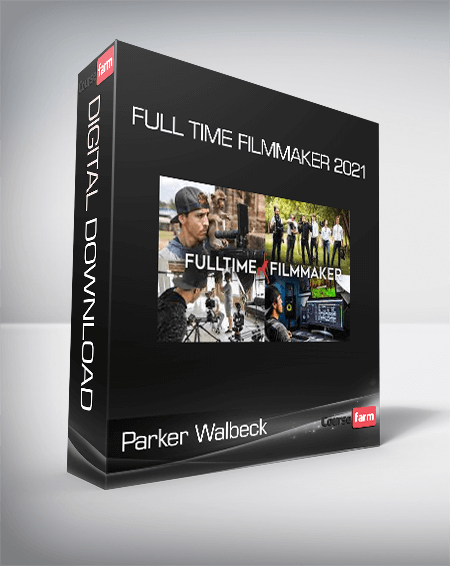 Parker Walbeck - Full Time Filmmaker 2021