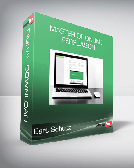 Bart Schutz - Master of Online Persuasion