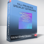 Michel (Shelly) Denes - Fall Prevention Specialist Certification