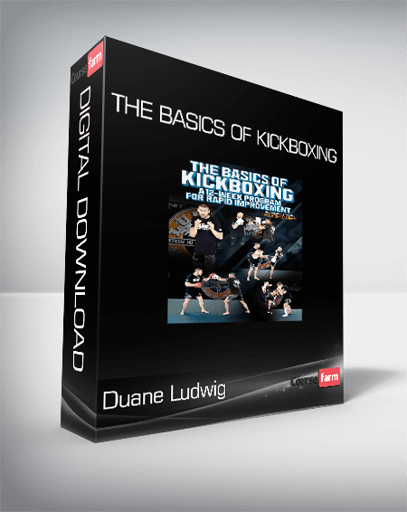 Duane Ludwig - The Basics Of Kickboxing