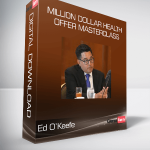 Ed O’Keefe - Million Dollar Health Offer Masterclass