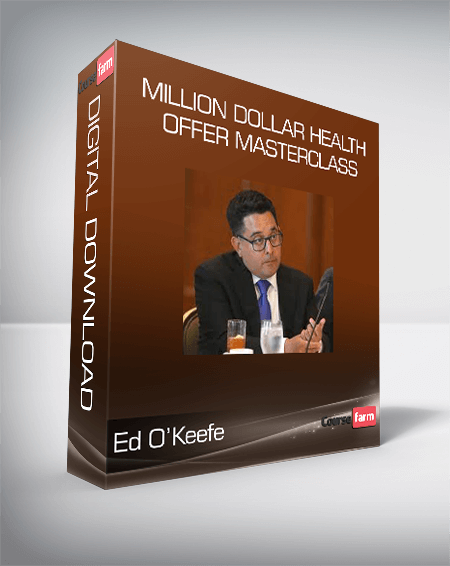 Ed O’Keefe - Million Dollar Health Offer Masterclass