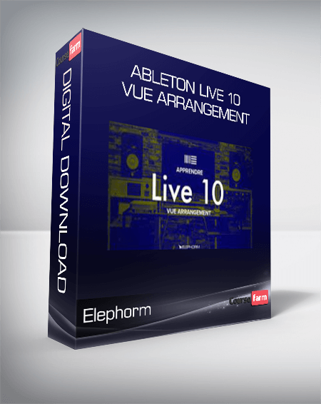 Elephorm - Ableton Live 10 Vue arrangement