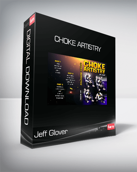 Jeff Glover - Choke Artistry