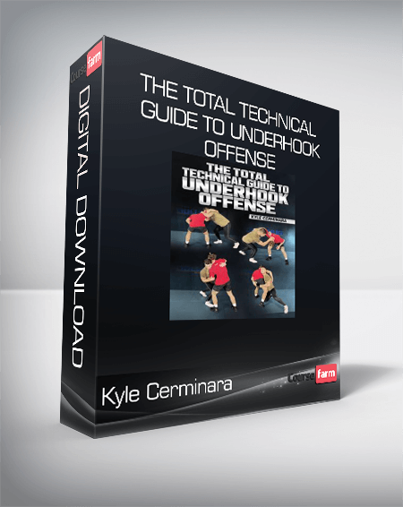 Kyle Cerminara - The Total Technical Guide To Underhook Offense