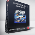 Matheus Diniz - The Action-Reaction Half Guard