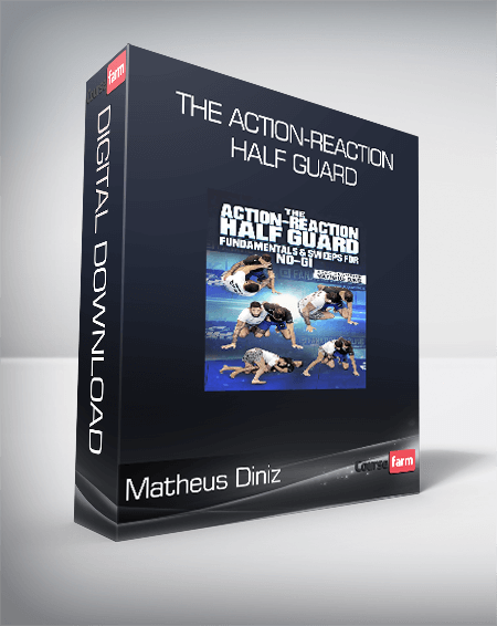 Matheus Diniz - The Action-Reaction Half Guard