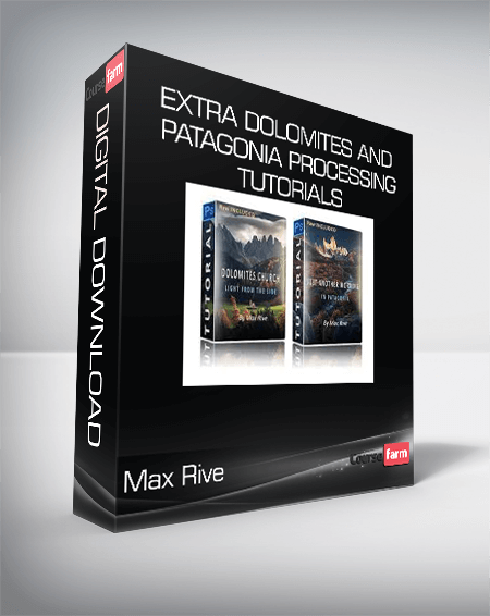 Max Rive – EXTRA Dolomites and Patagonia Processing Tutorials