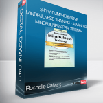 Rochelle Calvert - 3-Day Comprehensive Mindfulness Training - Advanced Mindfulness Practitioner