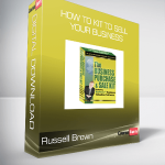 Russell Brown - How to Kit to sell your business