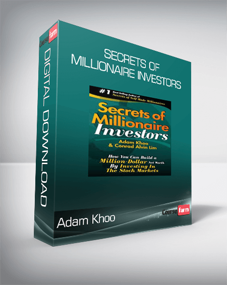 Secrets of Millionaire Investors - Adam Khoo