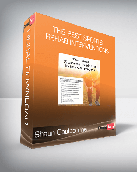 Shaun Goulbourne - The Best Sports Rehab Interventions