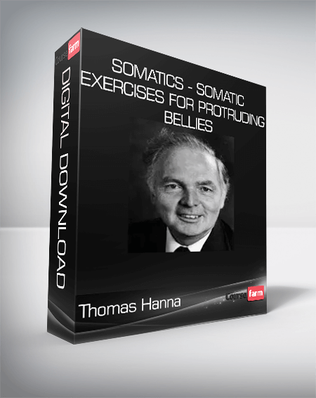 Thomas Hanna - Somatics - Somatic Exercises for Protruding Bellies