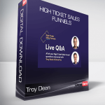 Troy Dean - High Ticket Sales Funnels