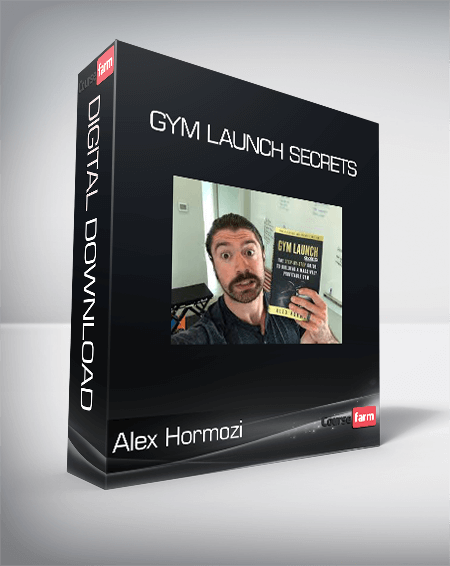Alex Hormozi - Gym Launch Secrets