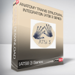 Anatomy Trains Structural Integration (ATSI) 3 Series