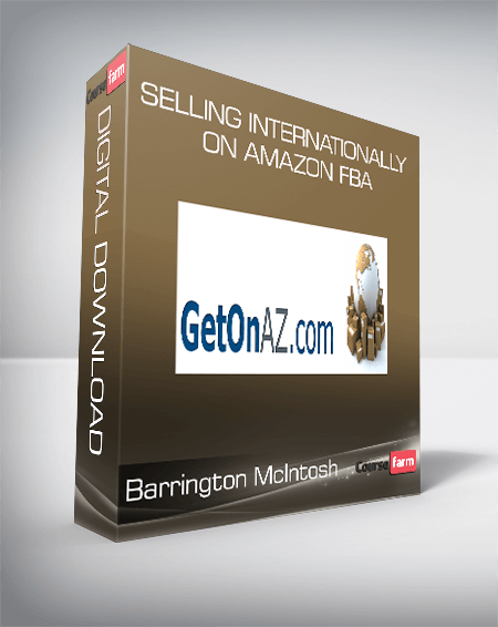 Barrington McIntosh - Selling Internationally on Amazon FBA