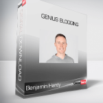 Benjamin Hardy - Genius Blogging