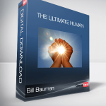 Bill Bauman - The Ultimate Human