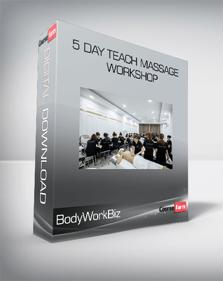 BodyWorkBiz - 5 Day Teach Massage Workshop