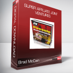 Brad McCain - Super Affiliate Joint Ventures