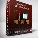 Brad Sugars - 6 Steps To A Better Business