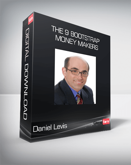 Daniel Levis - The 9 Bootstrap Money Makers