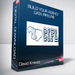 David Krevitt - Build Your Agency Data Pipeline