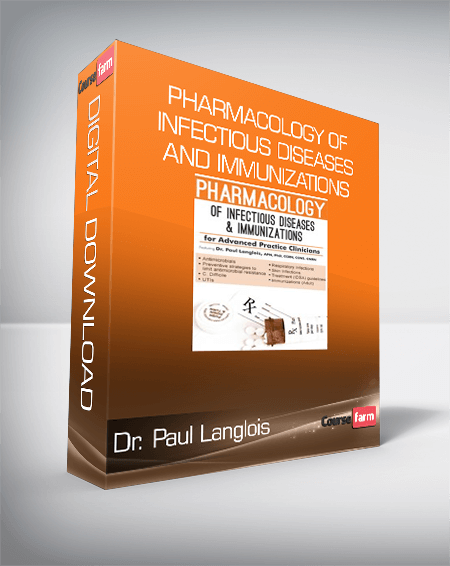 Dr. Paul Langlois - Pharmacology of Infectious Diseases and Immunizations