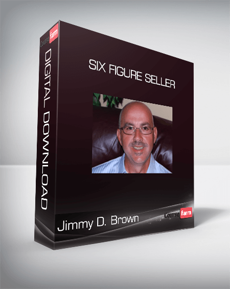 Jimmy D. Brown - Six Figure Seller