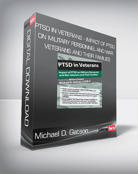 Michael D. Gatson - PTSD in Veterans - Impact of PTSD on Military Personnel and War Veterans and Their Families