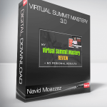 Navid Moazzez - Virtual Summit Mastery 3.0