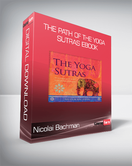 Nicolai Bachman - The Path Of The Yoga Sutras EBook