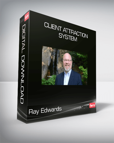 Ray Edwards - Client Attraction System